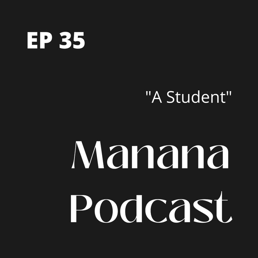 Ep35: A Student