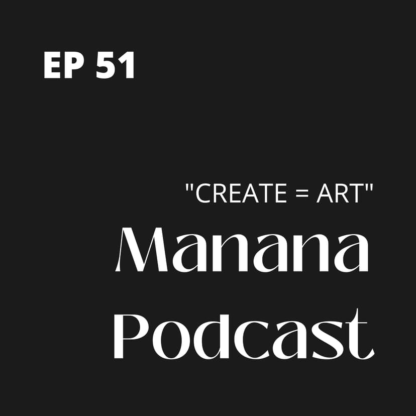 Ep51: CREATE = ART | Art alone!