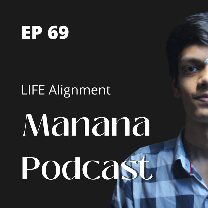 Ep69: LIFE Alignment