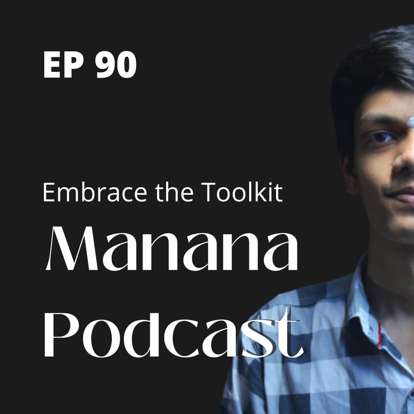 Ep90: Embrace the Toolkit