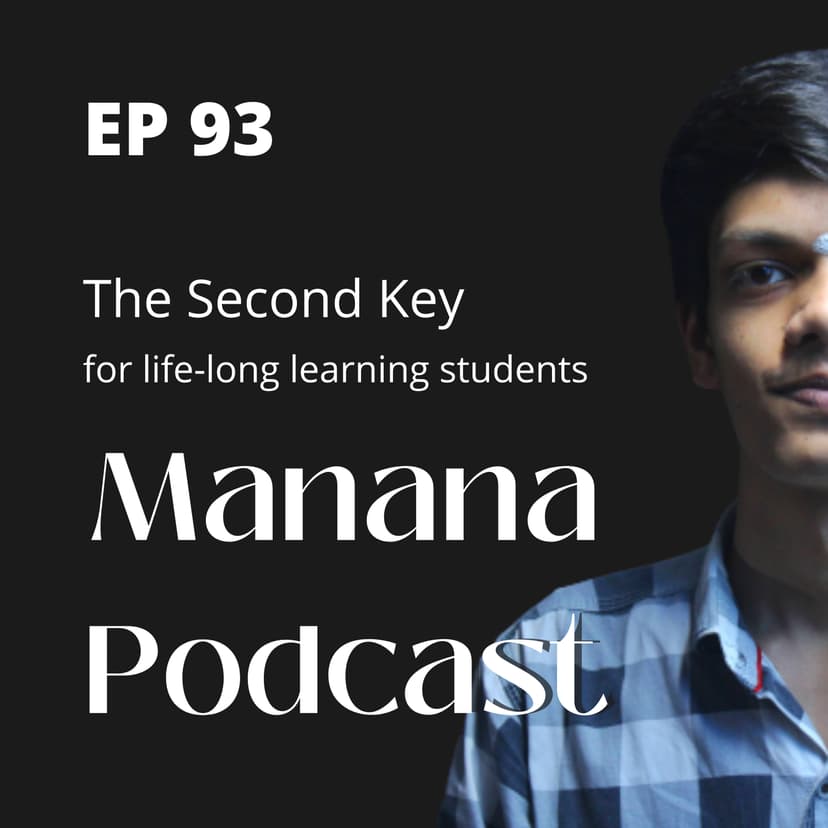 Ep93: Second Key for students of life-long learning